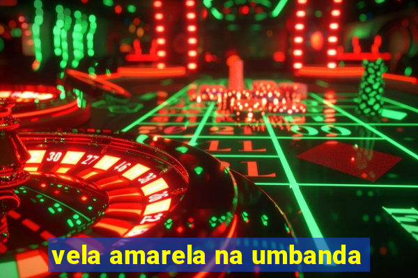 vela amarela na umbanda